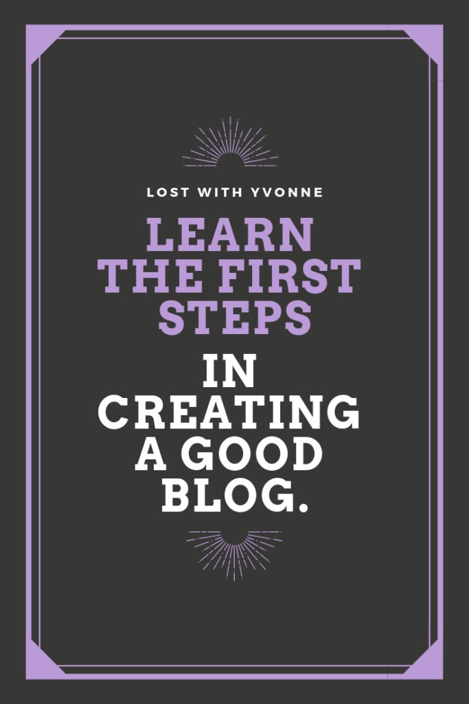 The First Steps in Creating a Good Blog